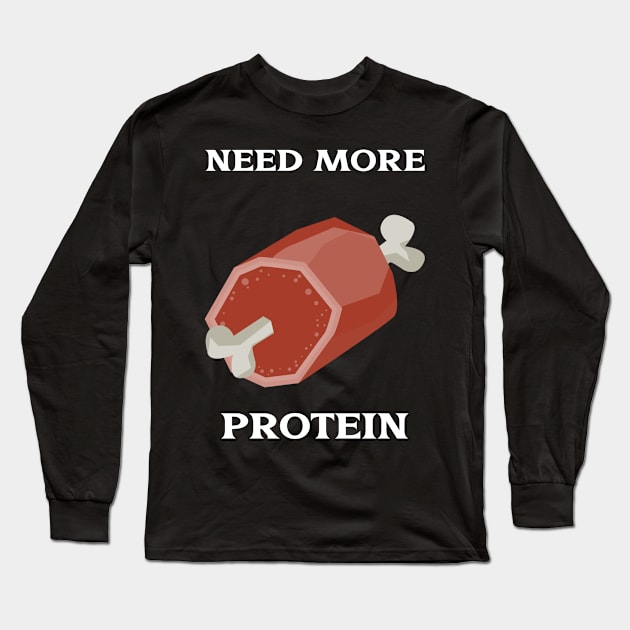 Workout shirt-Need more protein Long Sleeve T-Shirt by Apollo Beach Tees